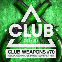 Club Session Pres. Club Weapons No. 70