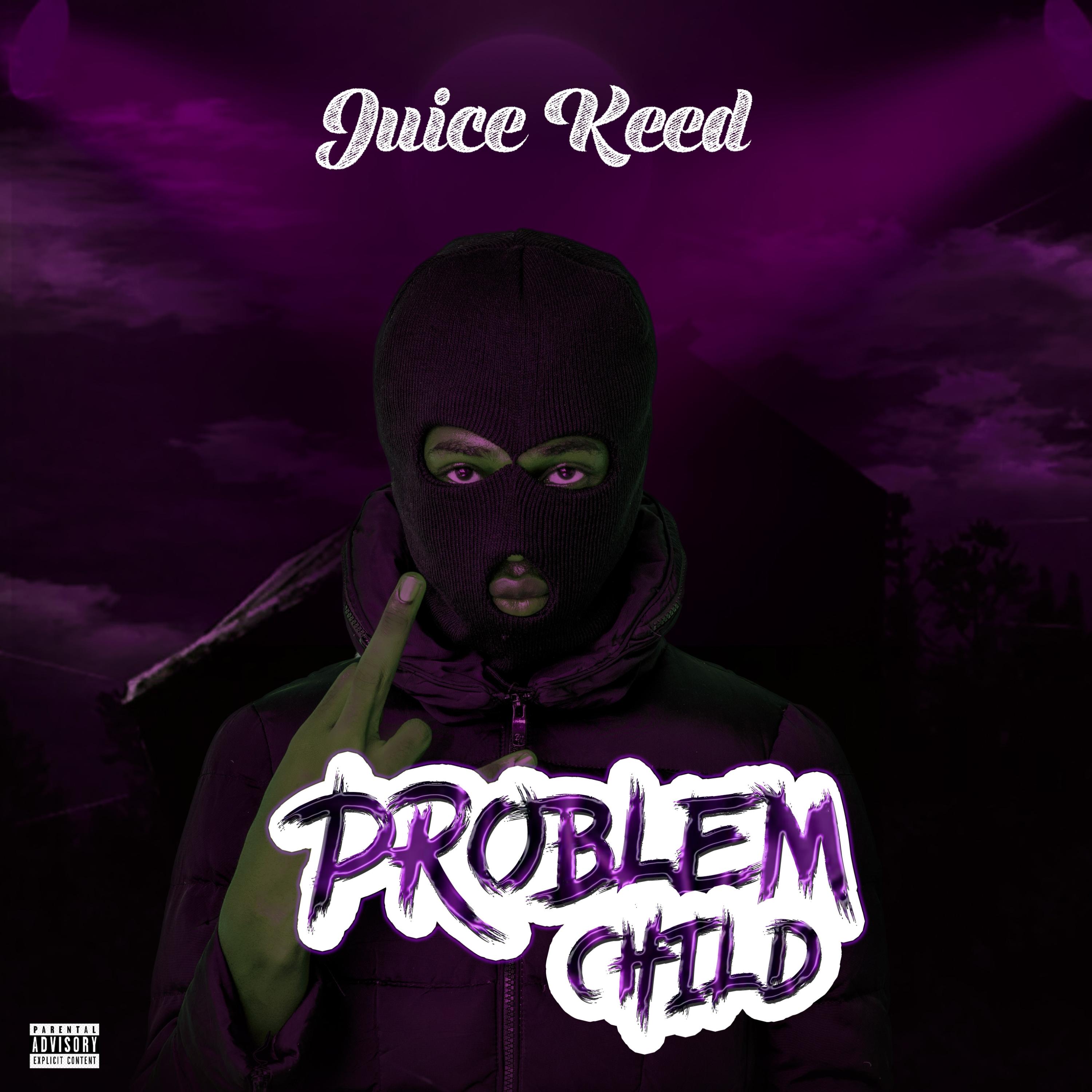 problem child歌手：juice keed发行时间：2022-05-20发行公司： sou