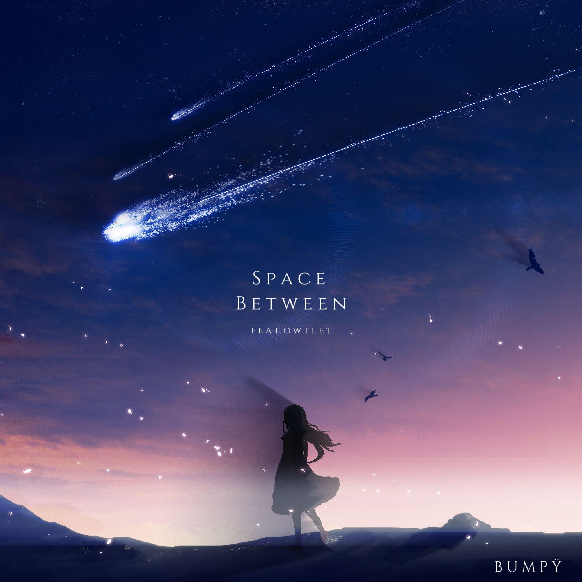 Space Between_Bumpÿ_Space Between | 在线播放_Space Between歌词_Space Between下载 | 网易云音乐