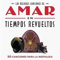 Las Mejores Canciones De Amar En Tiempos Revueltos