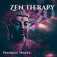 Zen Therapy 30 (Tranquil Tracks, Chakra Balancing Tunes, Reiki, Natural Harmonies, Yoga Nidra)