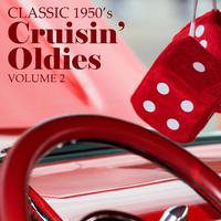 Classic 1950'- Cruisin' Oldies, Vol. 1