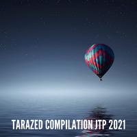 TARAZED COMPILATION JTP 2021