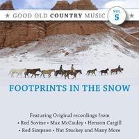 Footprints in the Snow: Good Old Country Music, Vol. 5