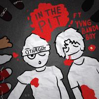 IN THE PIT (feat. yvng bando boy)