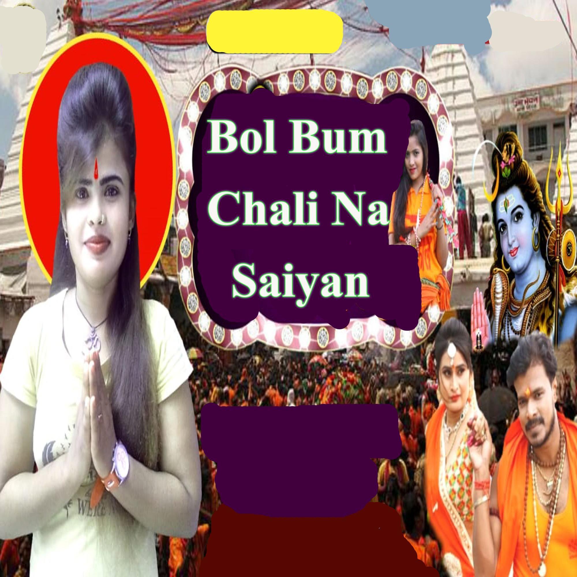 Bol Bum Chali Na Saiyan