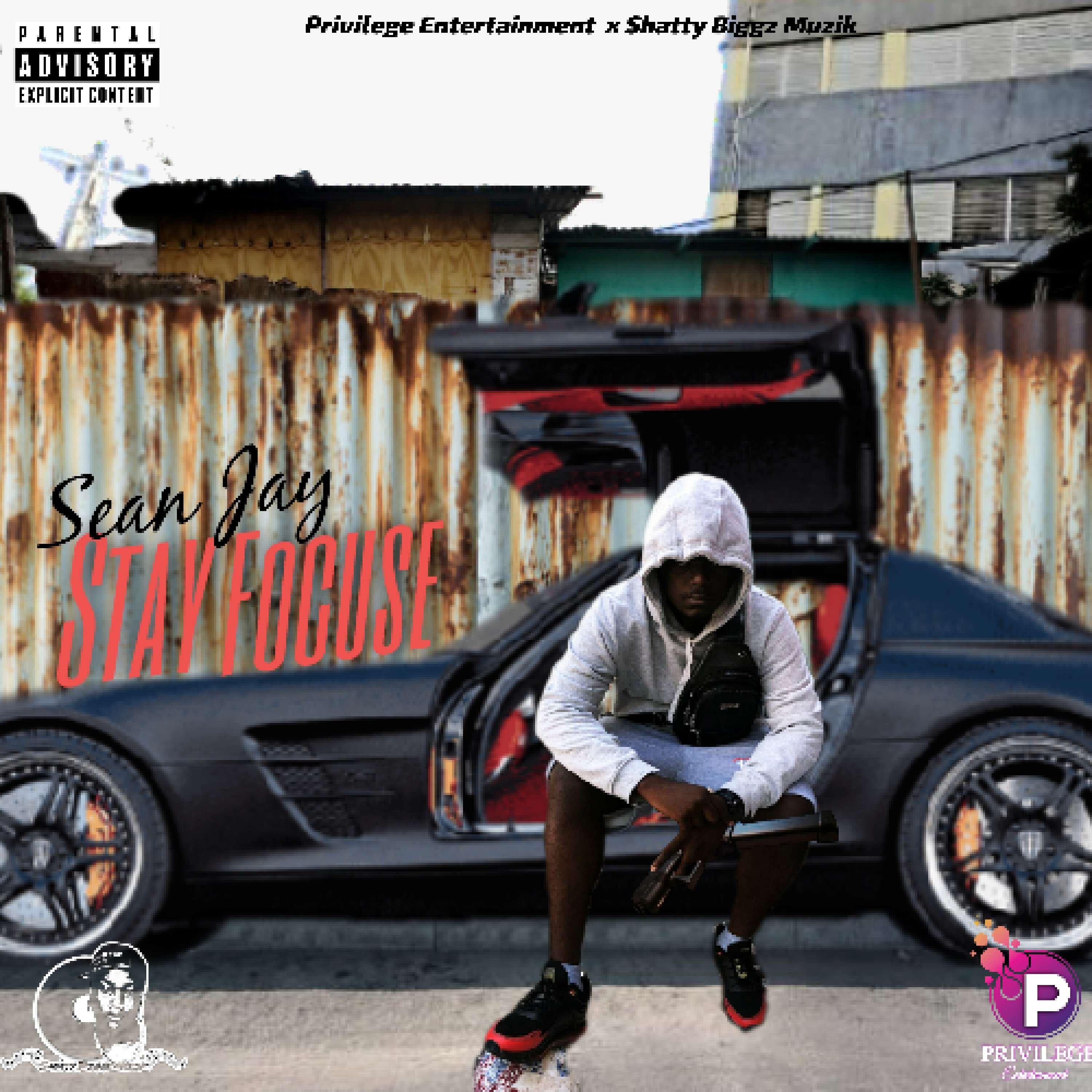 Sean Jay - Stay Focus (Sean Jay - Stay Focus)
