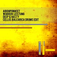 Deep & Nasty (Cellos Balearica Drums Edit)