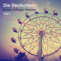 Die Deutschen Kirmes Schlager Kracher, Vol. 1