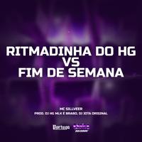 Ritmadinha Do Hg vs Fim De Semana