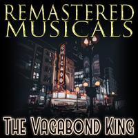 Remastered Musicals: The Vagabond King