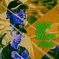 House dos Maloka