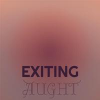 Exiting Aught