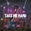 TAKE ME HAND - Hendro Bintang