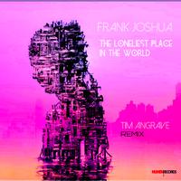 Loneliest Place In The World (Remix)