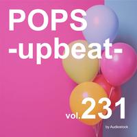 POPS -upbeat-, Vol. 231 -Instrumental BGM- by Audiostock