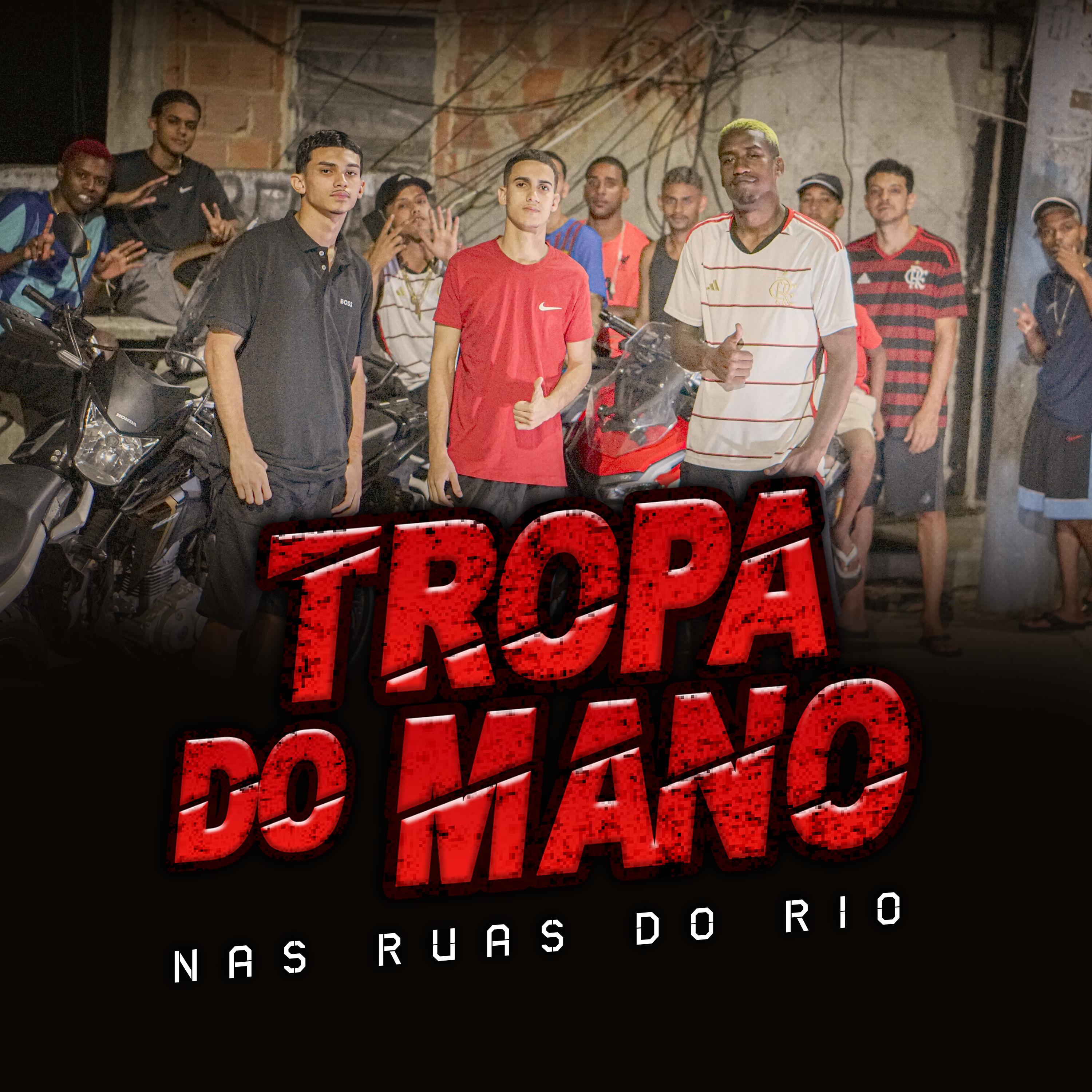 Tropa do Mano nas Ruas do Rio