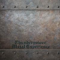 Thunderpower: Metal Experience