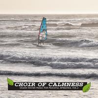 Choir of Calmness - Ocean Water Music for Peaceful Ambience, Vol.2