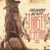 Thirsty Desperado (feat. Big Skitz)