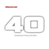 Discover 40 - Mixed by John Askew