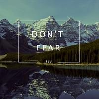 Don't Fear