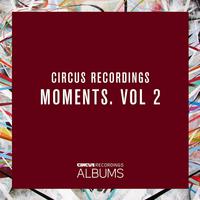 Circus Recordings Moments, Vol. 2