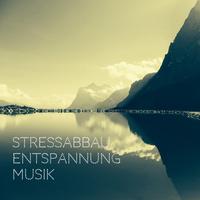 Stressabbau Entspannung Musik