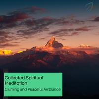 Collected Spiritual Meditation - Calming And Peaceful Ambiance