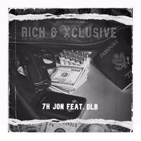 Rich & Xclusive (feat. DLB)