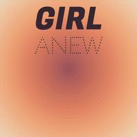 Girl Anew