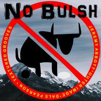 No Bulsh (feat. Dirty D)