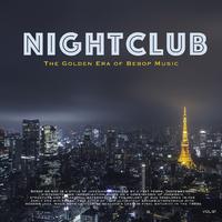 Nightclub, Vol. 91 (The Golden Era of Bebop Music)