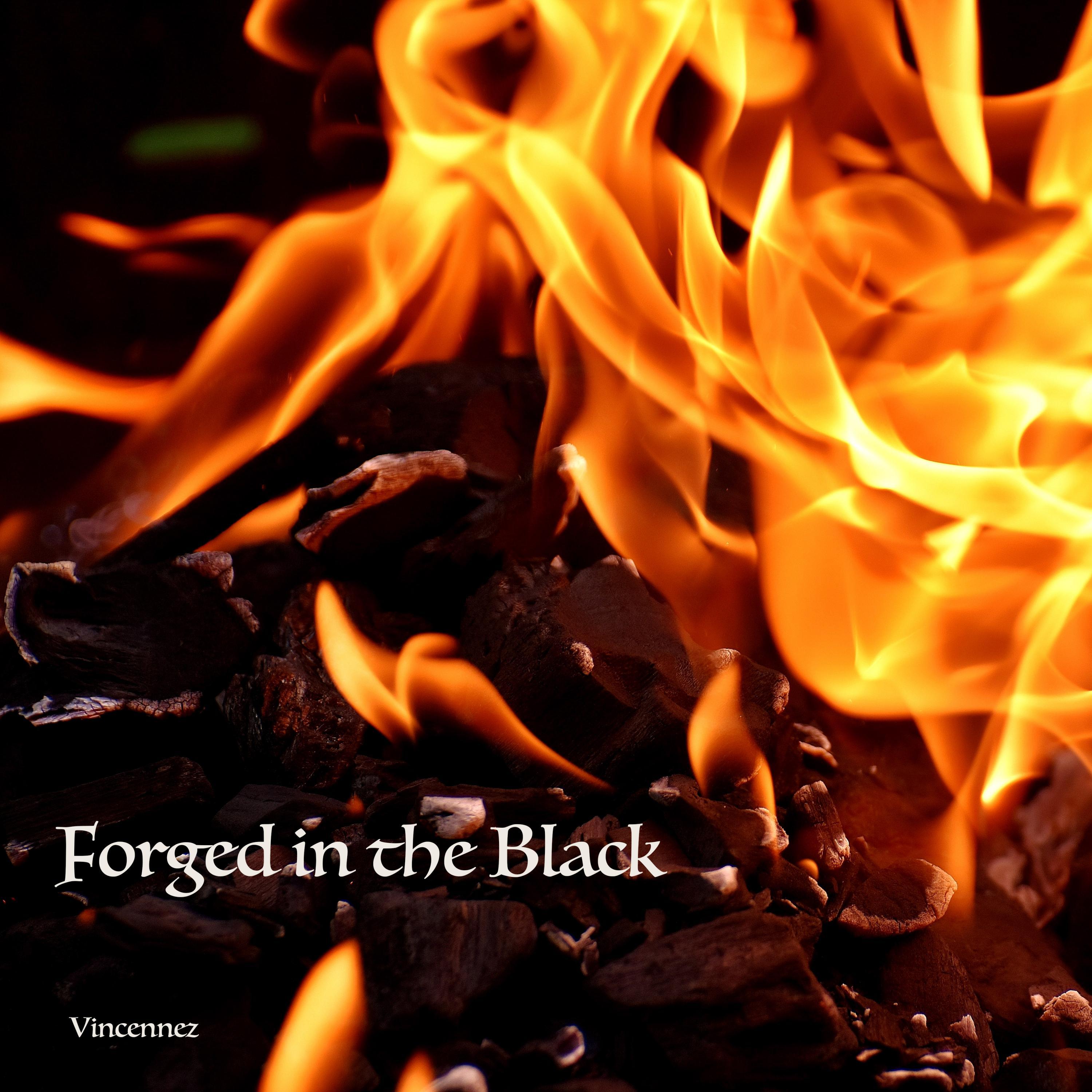 Forged in the Black
