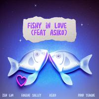 Fishy in Love (feat Asiko)