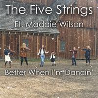 Better When I'm Dancin' (feat. Maddie Wilson)