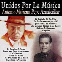 Unidos por la Música: Antonio Mairena & Pepe Aznalcóllar