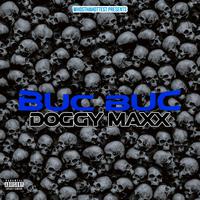 Buc Buc (feat. Doggy Maxx)