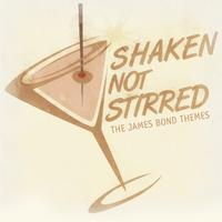 Shaken Not Stirred - The James Bond Themes