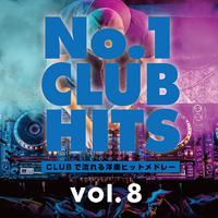 No.1 CLUB HITS -CLUBで流れる洋楽ヒットメドレー vol.8 (DJ MIX)