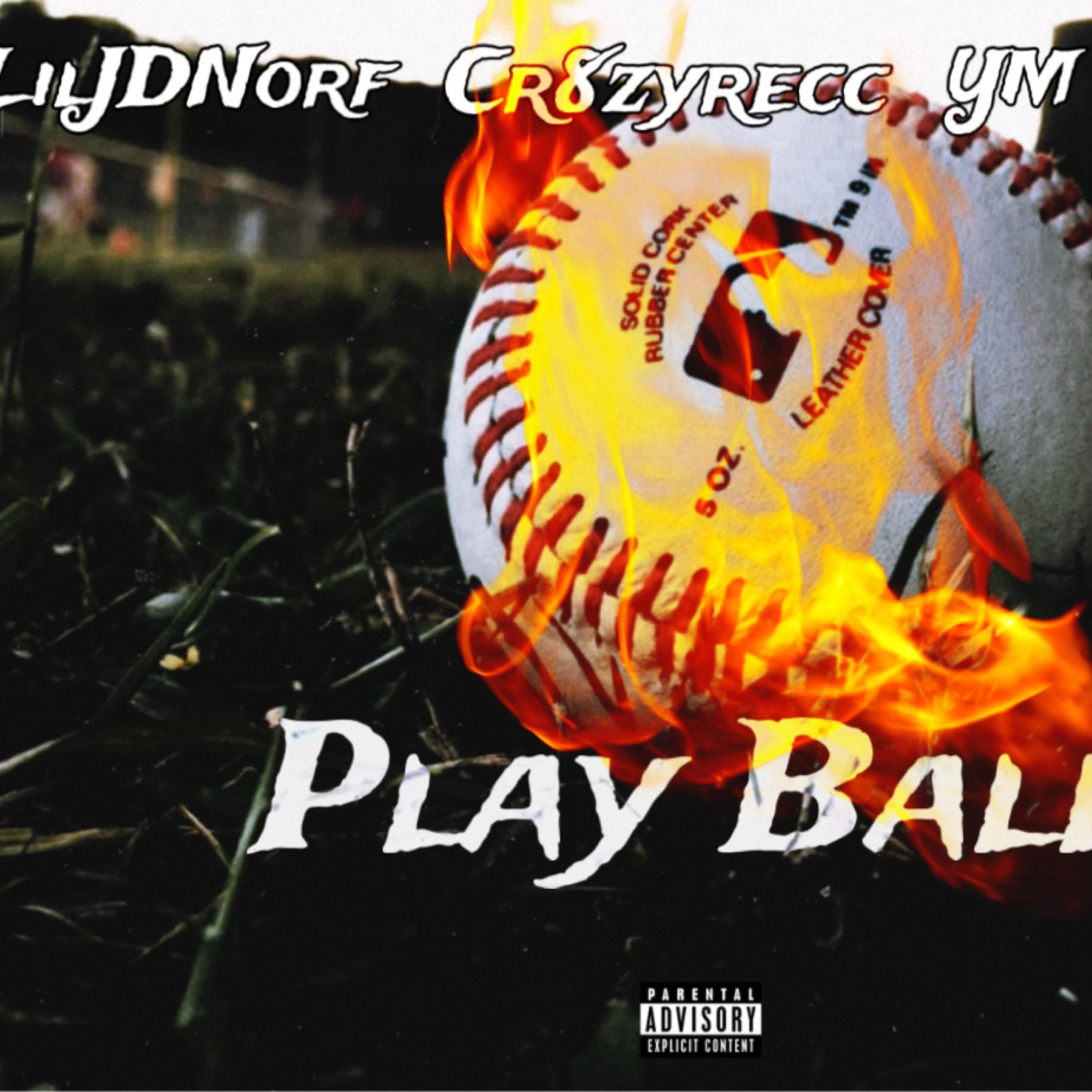 Play Ball (feat. LilJDNorf & YM C*****e)