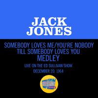 Somebody Loves Me/You're Nobody Till Somebody Loves You (Medley/Live On The Ed Sullivan Show, December 20, 1964)