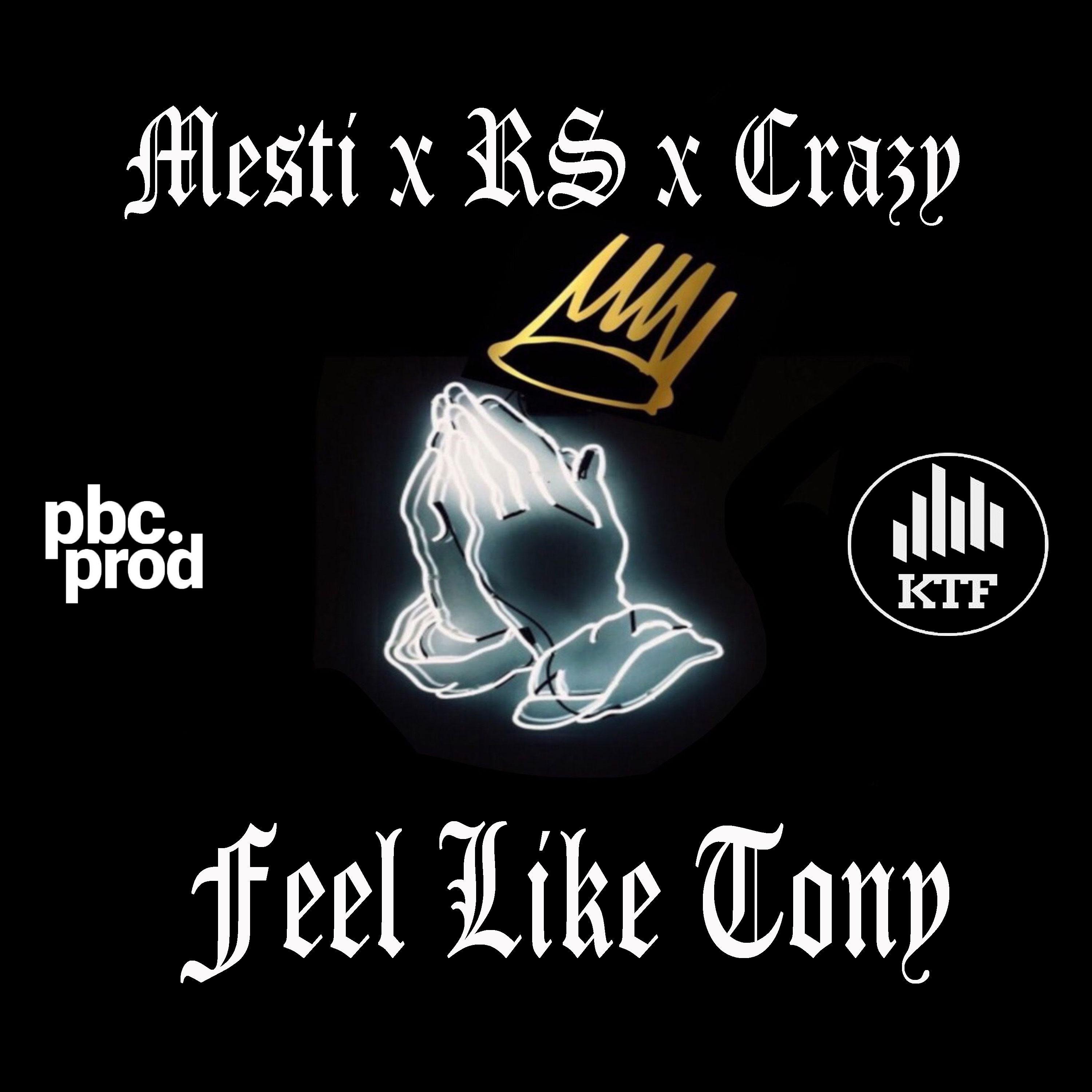 Feel Like Tony (feat. RS & Crazy22)