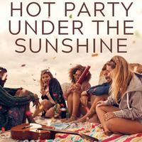 Hot Party Under the Sunshine