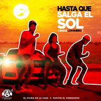 Hasta Que Salga el Sol (Baile Lominero)