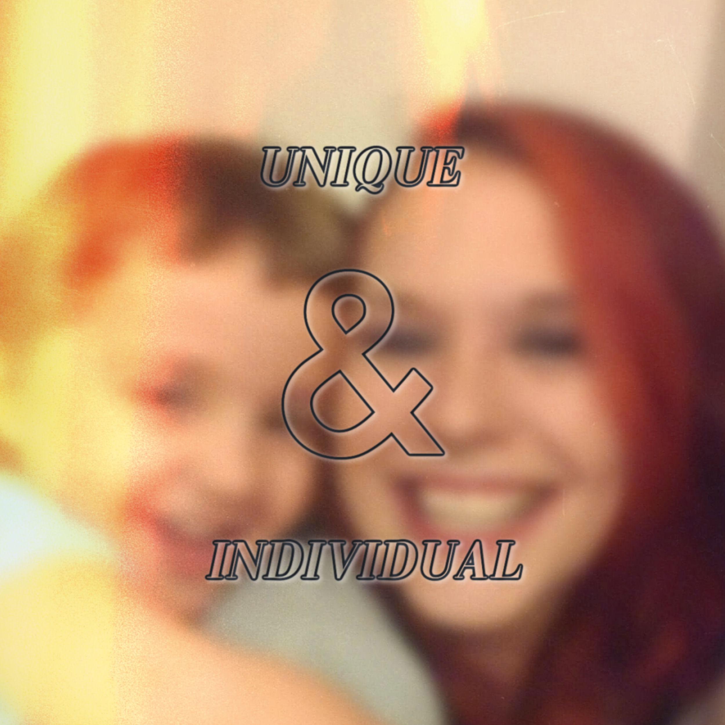 UNIQUE & INDIVIDUAL