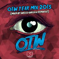 Ones To Watch 2015 Year Mix [Mixed By Shelco Garcia & Teenwolf]