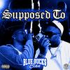 BlueBucksClan - Supposed To