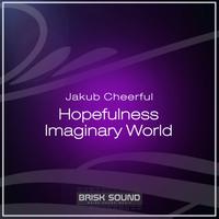 Hopefulness / Imaginary World