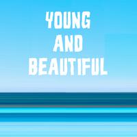 Young and Beautiful